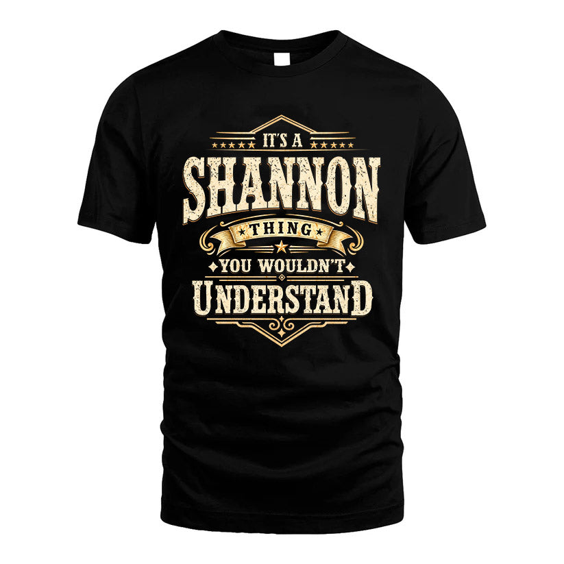 SHANNON HH-F009–Personalized Name Quote Apparel “It’s an NAME Thing You Wouldn’t Understand”