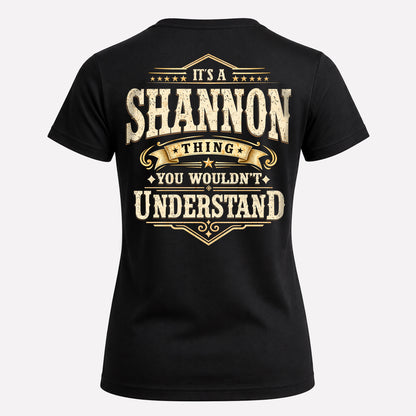 SHANNON HH-F003–Personalized Name Quote Apparel “It’s an NAME Thing You Wouldn’t Understand”