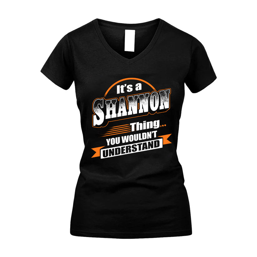 SHANNON HH88-K2-107–Personalized Name Quote Apparel “It’s a/an NAME Thing You Wouldn’t Understand”