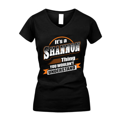 SHANNON HH88-K2-107–Personalized Name Quote Apparel “It’s a/an NAME Thing You Wouldn’t Understand”