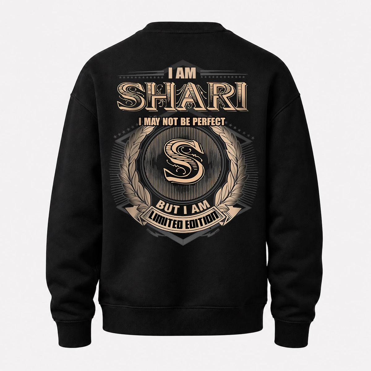 SHARI 2K-101–Personalized Name Quote Apparel “I Am NAME May Not Be Perfect But I Am Limited Edition”