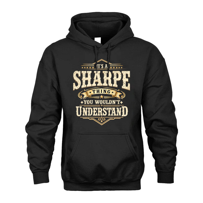 SHARPE HH-F009–Personalized Name Quote Apparel “It’s an NAME Thing You Wouldn’t Understand”