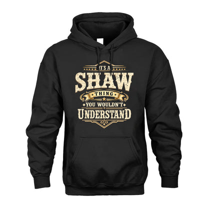 SHAW HH-F009–Personalized Name Quote Apparel “It’s an NAME Thing You Wouldn’t Understand”