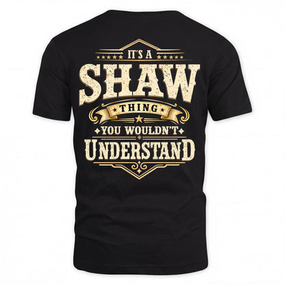SHAW HH-F003–Personalized Name Quote Apparel “It’s an NAME Thing You Wouldn’t Understand”