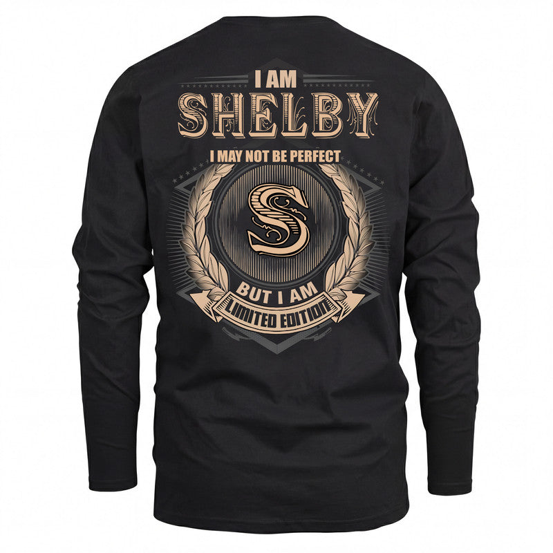 SHELBY 2K-101–Personalized Name Quote Apparel “I Am NAME May Not Be Perfect But I Am Limited Edition”