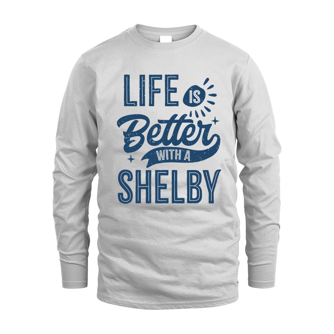 SHELBY HH88-K2–Personalized Name Quote T-Shirt Life Is Better With Unisex Gift