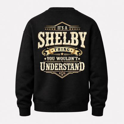 SHELBY HH-F003–Personalized Name Quote Apparel “It’s an NAME Thing You Wouldn’t Understand”