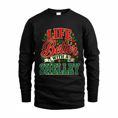 SHELLEY HH-F011 Personalized Name Christmas Shirt – “Life Is Better With a Custom Name” Funny Christmas Gift, Custom Holiday Apparel