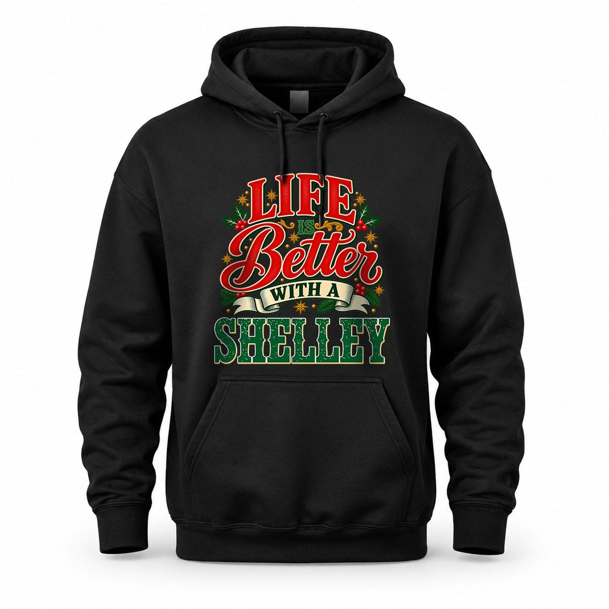 SHELLEY HH-F011 Personalized Name Christmas Shirt – “Life Is Better With a Custom Name” Funny Christmas Gift, Custom Holiday Apparel