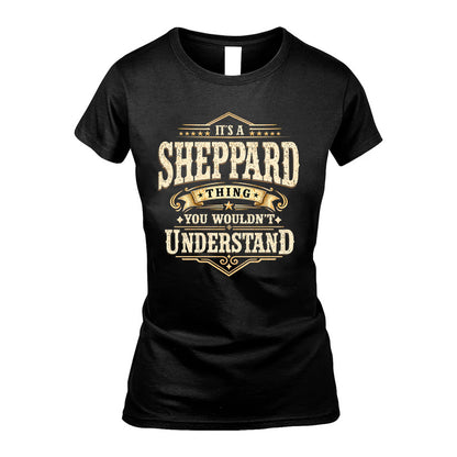 SHEPPARD HH-F009–Personalized Name Quote Apparel “It’s an NAME Thing You Wouldn’t Understand”