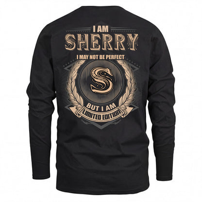SHERRY 2K-101–Personalized Name Quote Apparel “I Am NAME May Not Be Perfect But I Am Limited Edition”