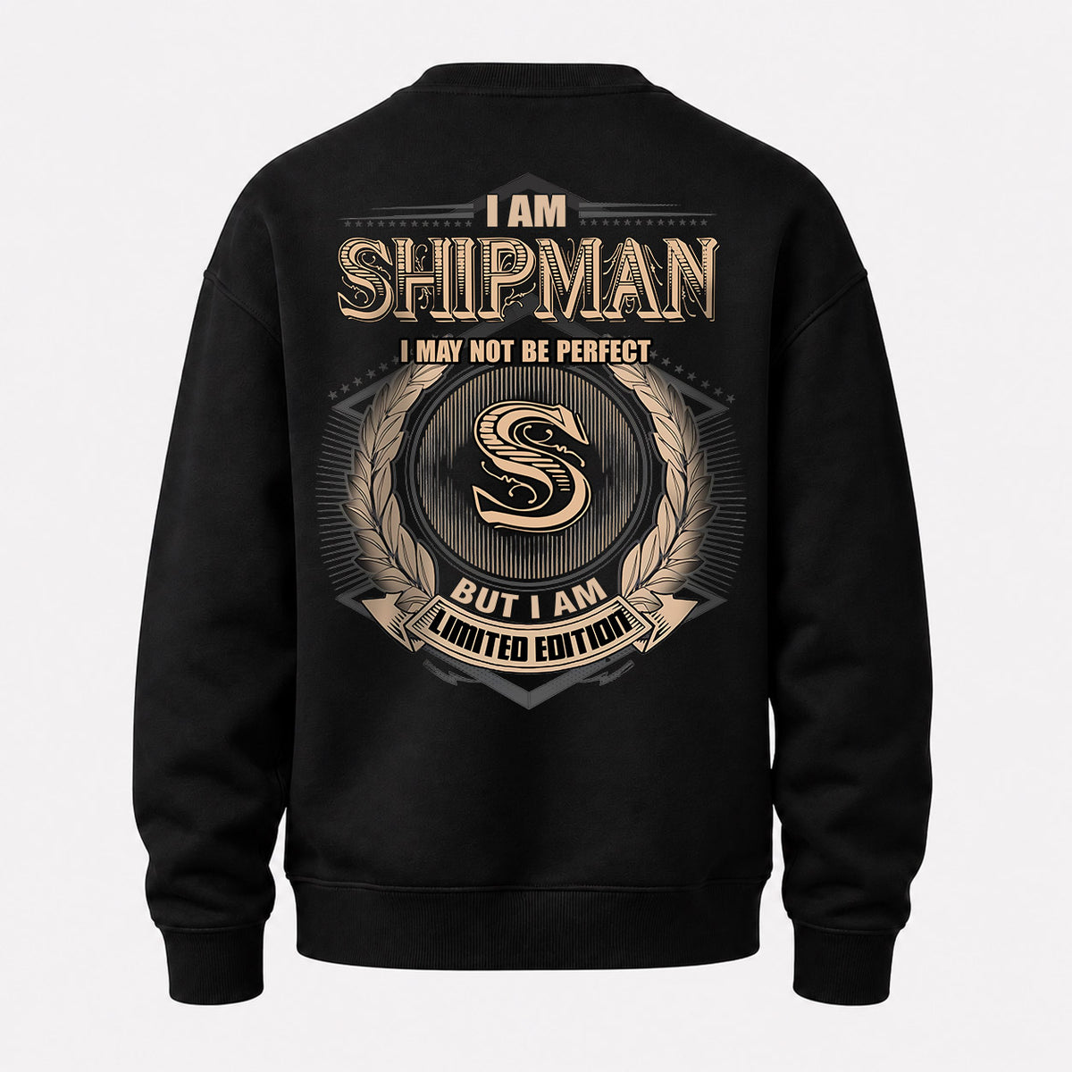 SHIPMAN 2K-101–Personalized Name Quote Apparel “I Am NAME May Not Be Perfect But I Am Limited Edition”