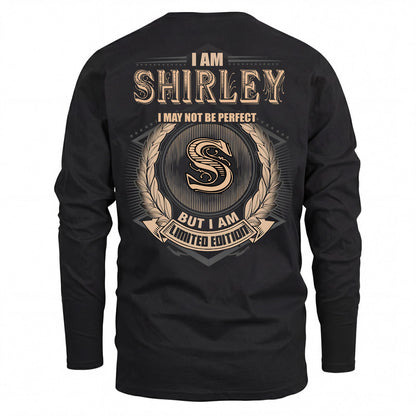 SHIRLEY 2K-101–Personalized Name Quote Apparel “I Am NAME May Not Be Perfect But I Am Limited Edition”