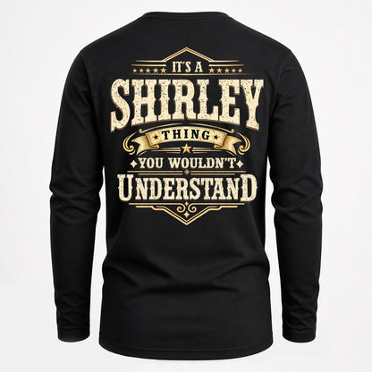 SHIRLEY HH-F003–Personalized Name Quote Apparel “It’s an NAME Thing You Wouldn’t Understand”