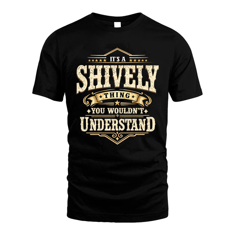 SHIVELY HH-F009–Personalized Name Quote Apparel “It’s an NAME Thing You Wouldn’t Understand”
