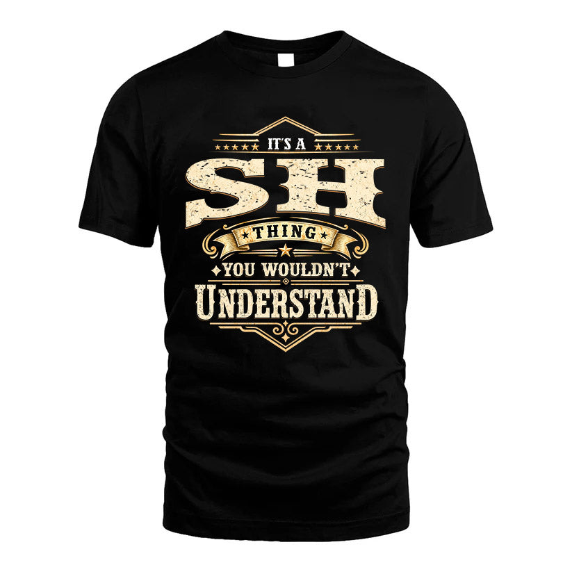 SH HH-F009–Personalized Name Quote Apparel “It’s an NAME Thing You Wouldn’t Understand”