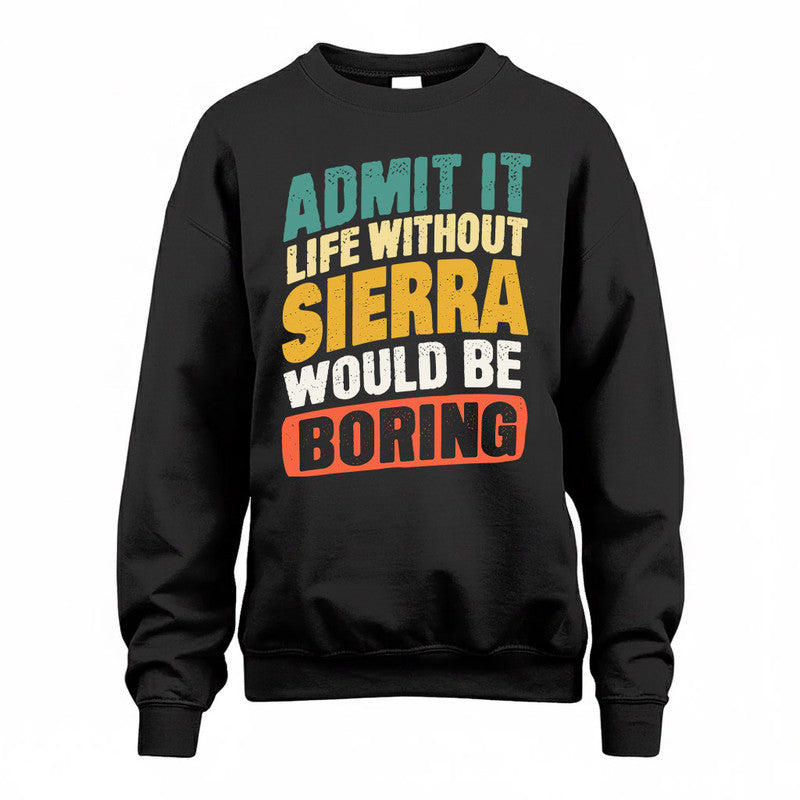 SHWE TP88-K4-229–Personalized Funny Quote Apparel “Life Without NAME Would Be Boring”