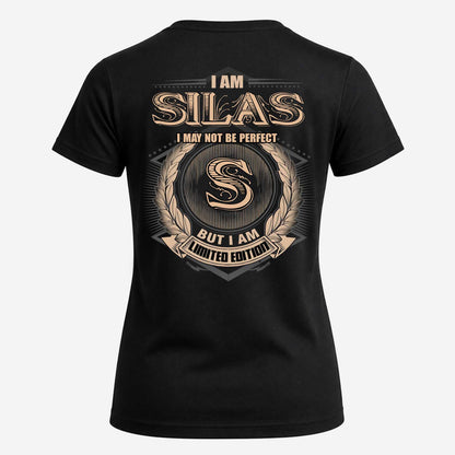 SILAS 2K-101–Personalized Name Quote Apparel “I Am NAME May Not Be Perfect But I Am Limited Edition”