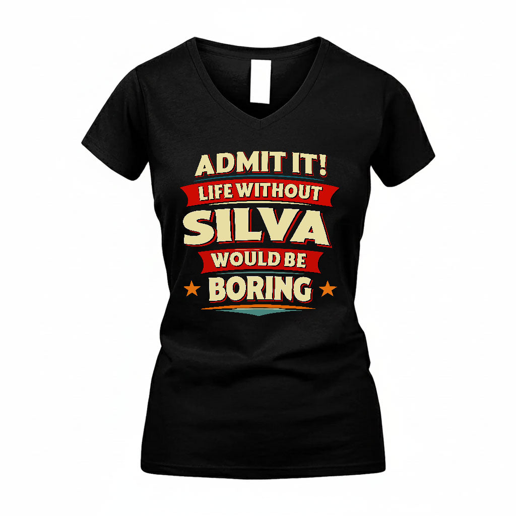 SILVA HH88-K2-106–Personalized Funny Quote Apparel “Life Without NAME Would Be Boring”