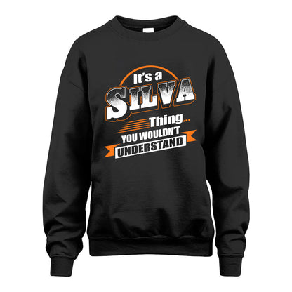 SILVA HH88-K2-107–Personalized Name Quote Apparel “It’s a/an NAME Thing You Wouldn’t Understand”