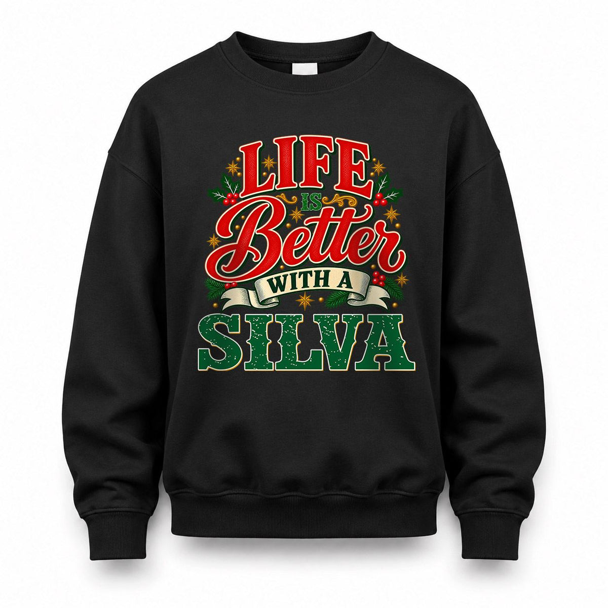 SILVA HH-F011 Personalized Name Christmas Shirt – “Life Is Better With a Custom Name” Funny Christmas Gift, Custom Holiday Apparel
