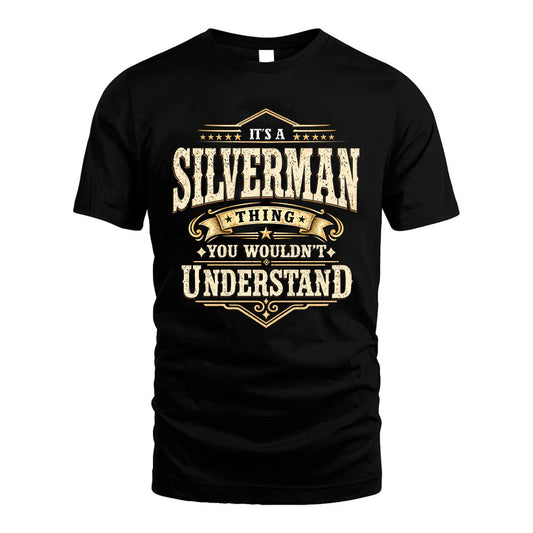 SILVERMAN HH-F009–Personalized Name Quote Apparel “It’s an NAME Thing You Wouldn’t Understand”