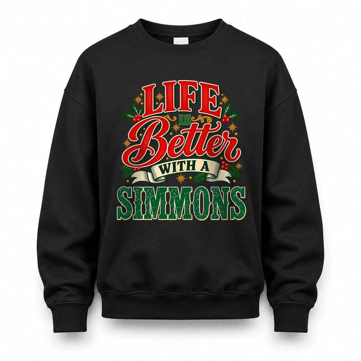 SIMMONS HH-F011 Personalized Name Christmas Shirt – “Life Is Better With a Custom Name” Funny Christmas Gift, Custom Holiday Apparel