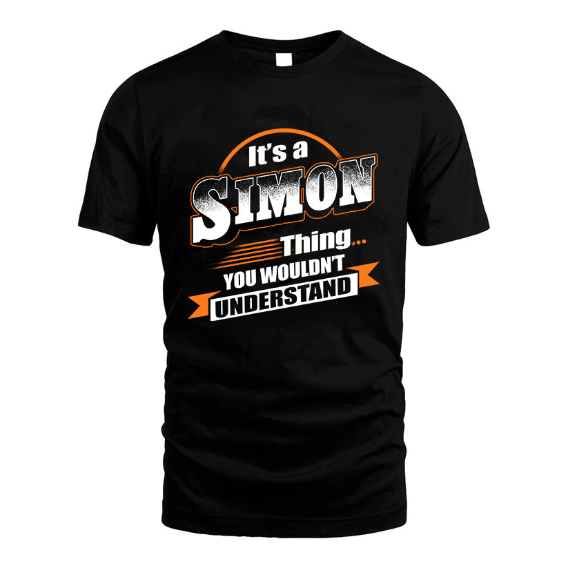 SIMON HH88-K2-107–Personalized Name Quote Apparel “It’s a/an NAME Thing You Wouldn’t Understand”