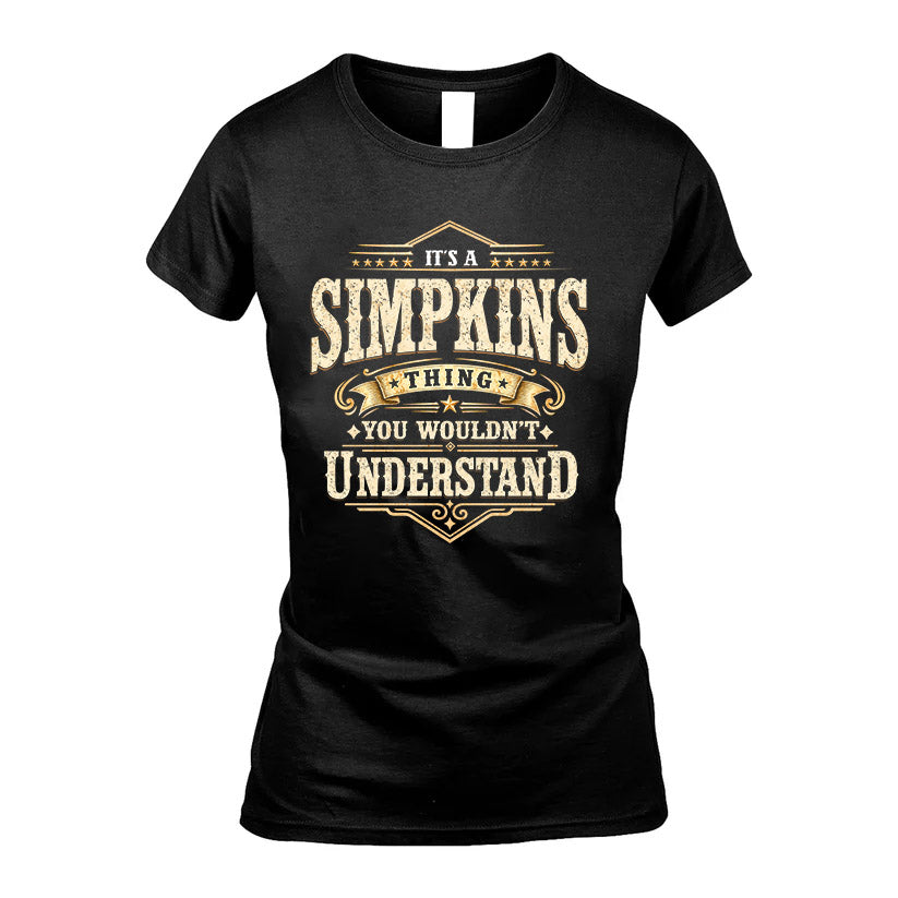 SIMPKINS HH-F009–Personalized Name Quote Apparel “It’s an NAME Thing You Wouldn’t Understand”