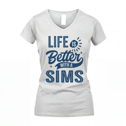 SIMS HH88-K2–Personalized Name Quote T-Shirt Life Is Better With Unisex Gift