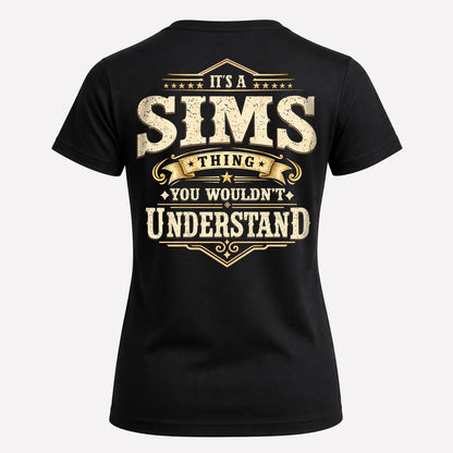 SIMS HH-F003–Personalized Name Quote Apparel “It’s an NAME Thing You Wouldn’t Understand”