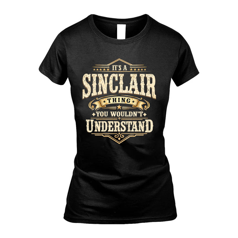 SINCLAIR HH-F009–Personalized Name Quote Apparel “It’s an NAME Thing You Wouldn’t Understand”