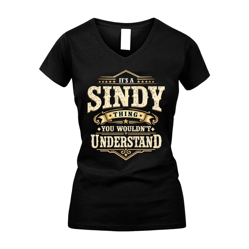 SINDY HH-F009–Personalized Name Quote Apparel “It’s an NAME Thing You Wouldn’t Understand”