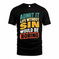 SIMS TP88-K4-229–Personalized Funny Quote Apparel “Life Without NAME Would Be Boring”