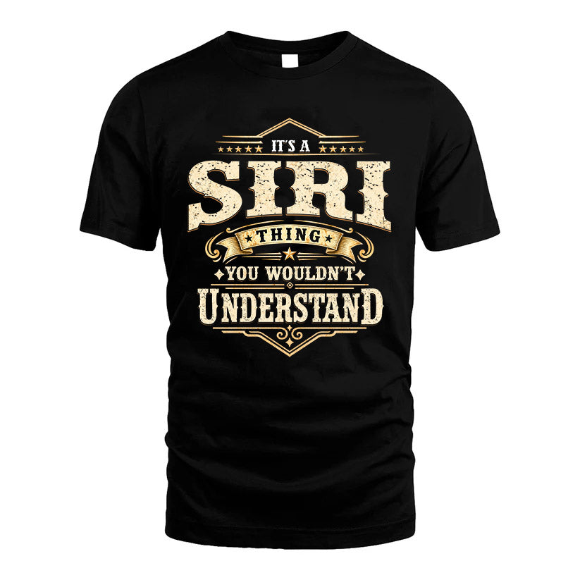 SIRI HH-F009–Personalized Name Quote Apparel “It’s an NAME Thing You Wouldn’t Understand”