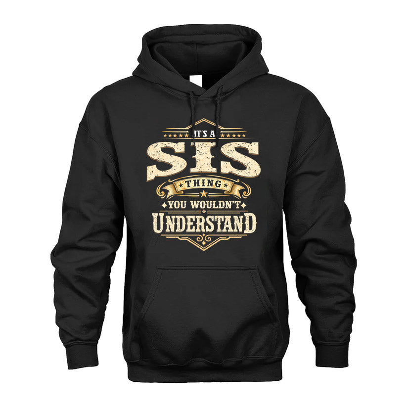 SIS HH-F009–Personalized Name Quote Apparel “It’s an NAME Thing You Wouldn’t Understand”