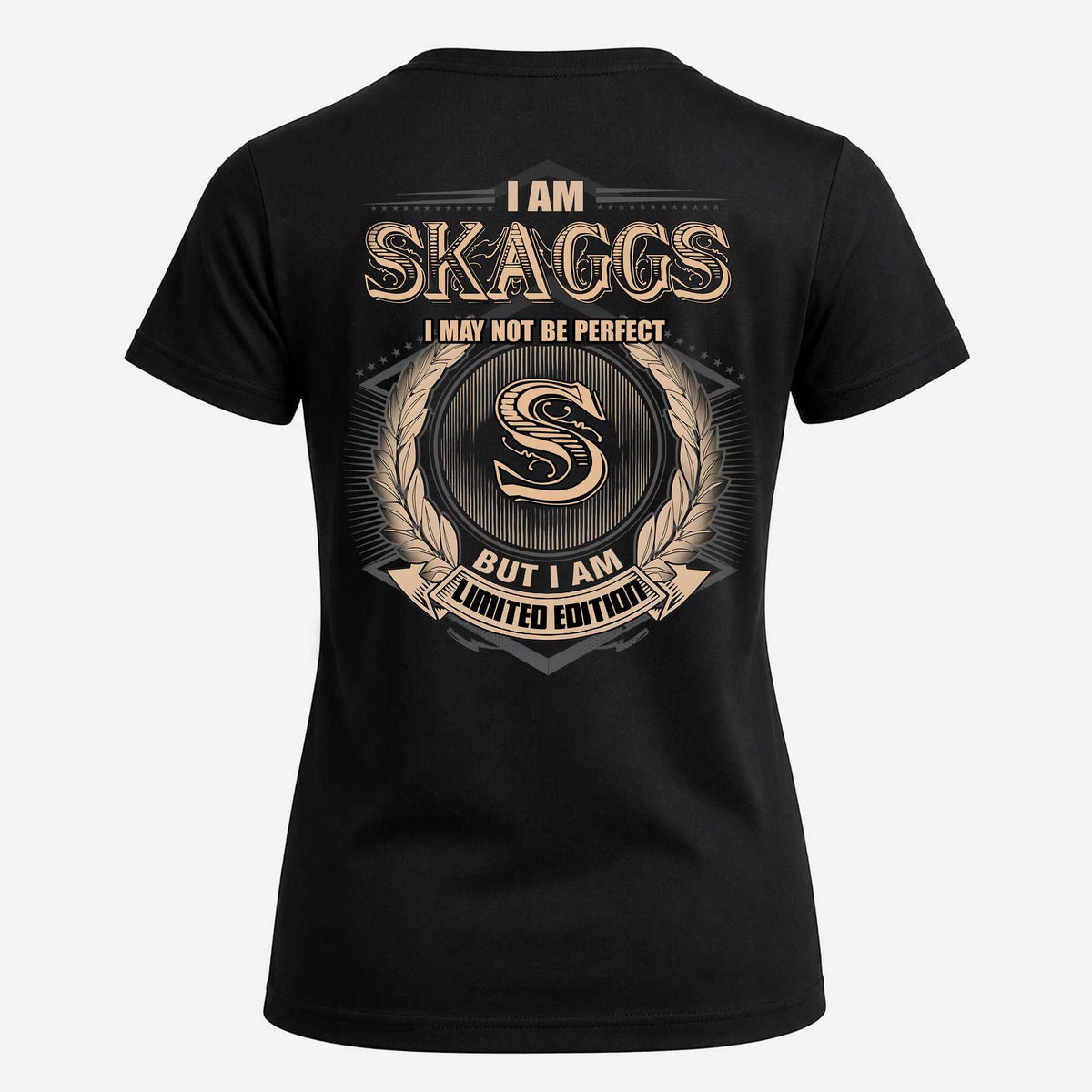 SKAGGS 2K-101–Personalized Name Quote Apparel “I Am NAME May Not Be Perfect But I Am Limited Edition”