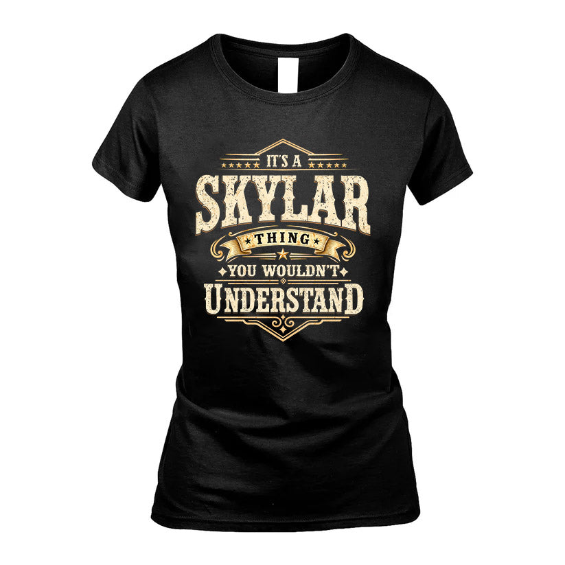 SKYLAR HH-F009–Personalized Name Quote Apparel “It’s an NAME Thing You Wouldn’t Understand”