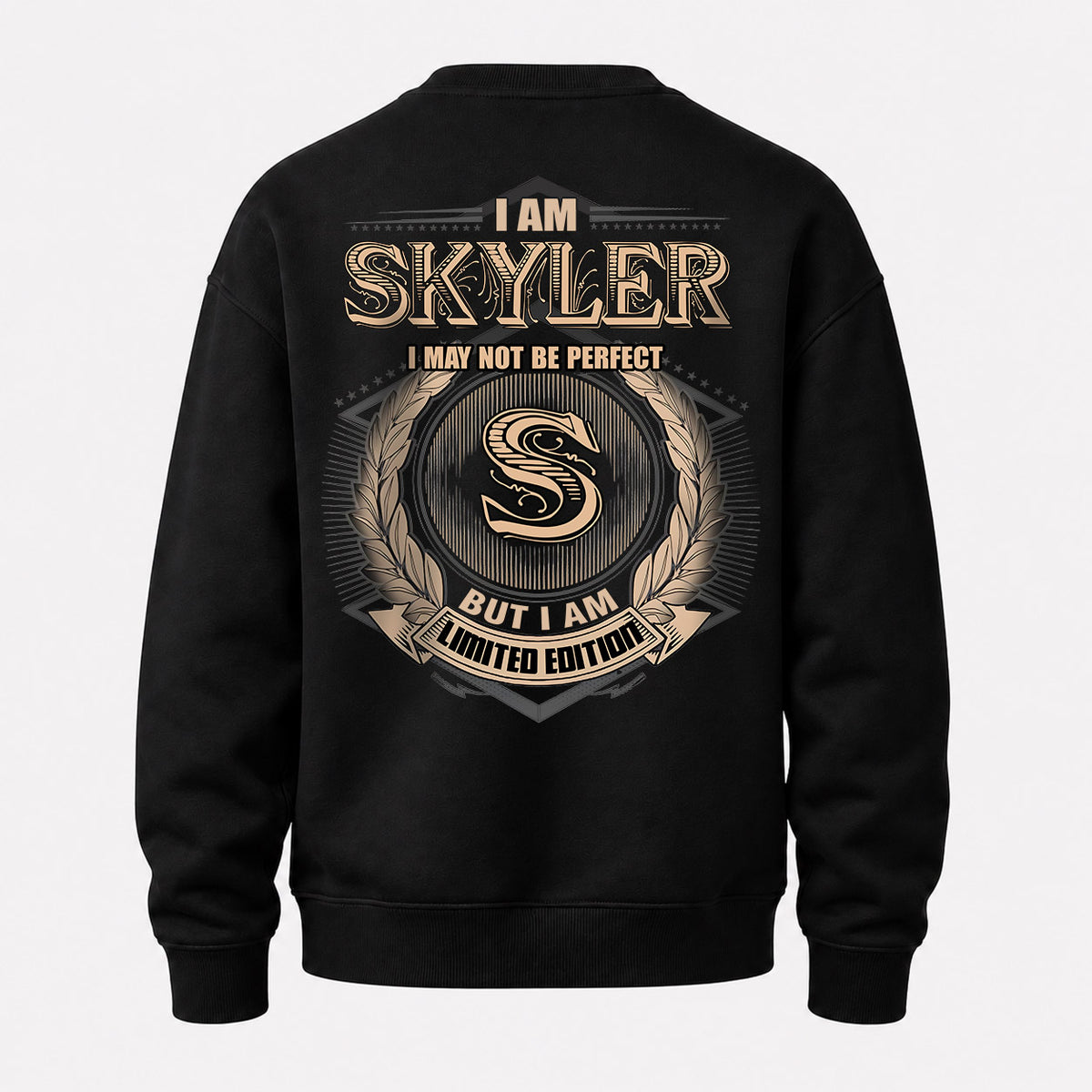 SKYLER 2K-101–Personalized Name Quote Apparel “I Am NAME May Not Be Perfect But I Am Limited Edition”