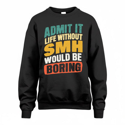 SMCHAAY TP88-K4-229–Personalized Funny Quote Apparel “Life Without NAME Would Be Boring”