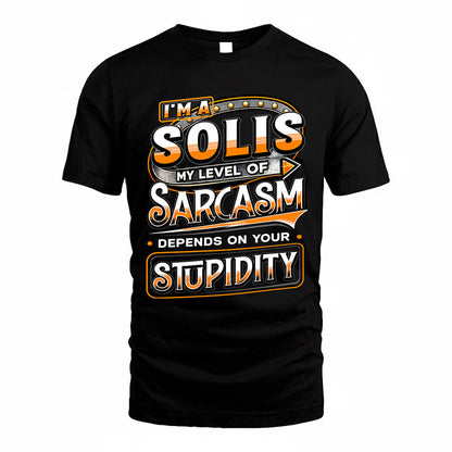 SOLIS TT88-K6-229 – Personalized Funny Sarcasm Apparel "My Level Of Sarcasm Depends On Your Stupidity"