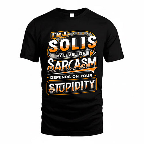 SOLIS TT88-K6-229 – Personalized Funny Sarcasm Apparel "My Level Of Sarcasm Depends On Your Stupidity"