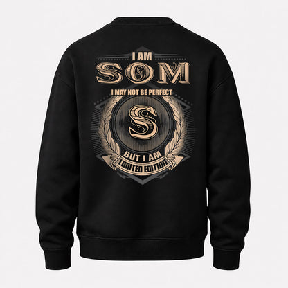 SOM 2K-101–Personalized Name Quote Apparel “I Am NAME May Not Be Perfect But I Am Limited Edition”