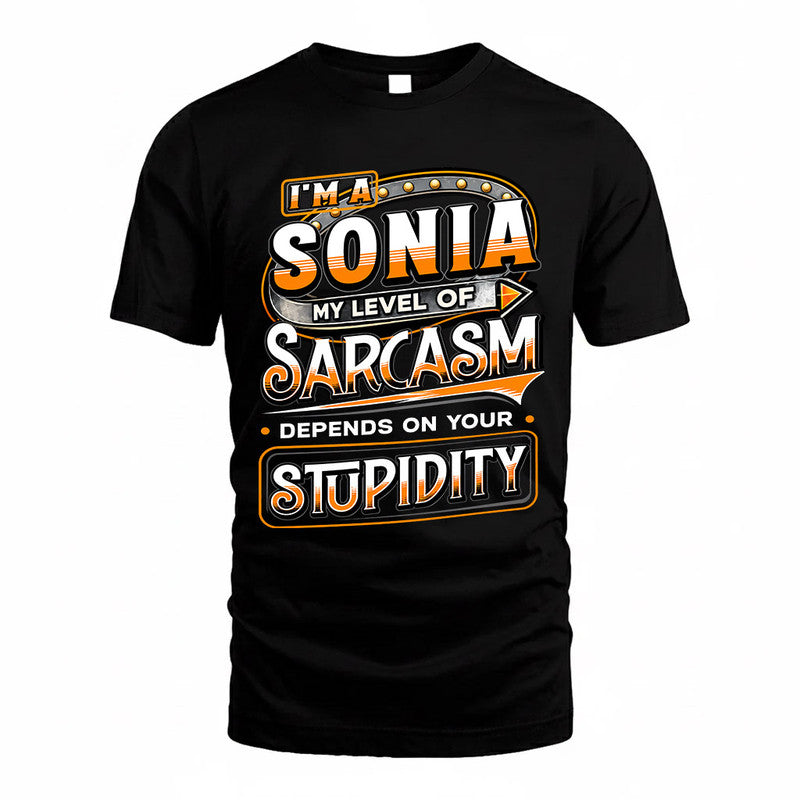SONIA TT88-K6-229 – Personalized Funny Sarcasm Apparel "My Level Of Sarcasm Depends On Your Stupidity"