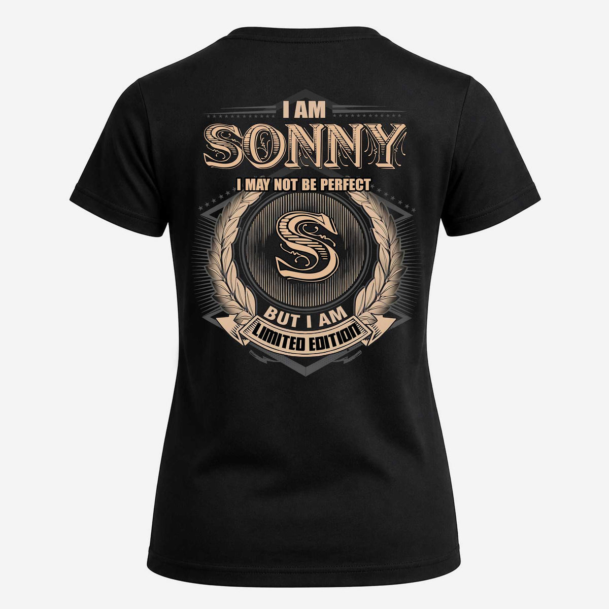 SONNY 2K-101–Personalized Name Quote Apparel “I Am NAME May Not Be Perfect But I Am Limited Edition”