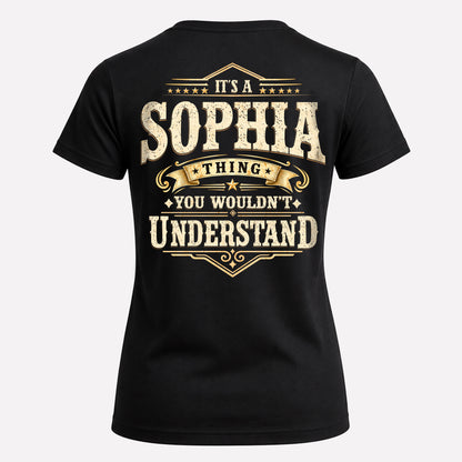 SOPHIA HH-F003–Personalized Name Quote Apparel “It’s an NAME Thing You Wouldn’t Understand”