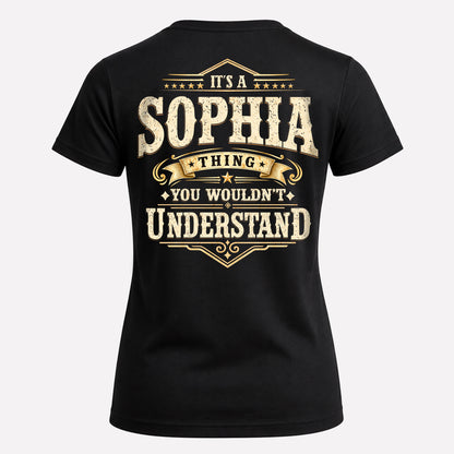 SOPHIA HH-F003–Personalized Name Quote Apparel “It’s an NAME Thing You Wouldn’t Understand”