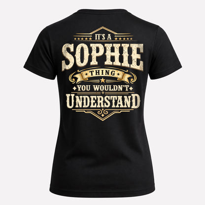 SOPHIE HH-F003–Personalized Name Quote Apparel “It’s an NAME Thing You Wouldn’t Understand”