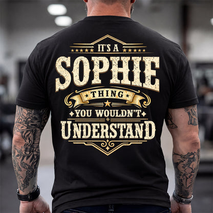 SOPHIE HH-F003–Personalized Name Quote Apparel “It’s an NAME Thing You Wouldn’t Understand”