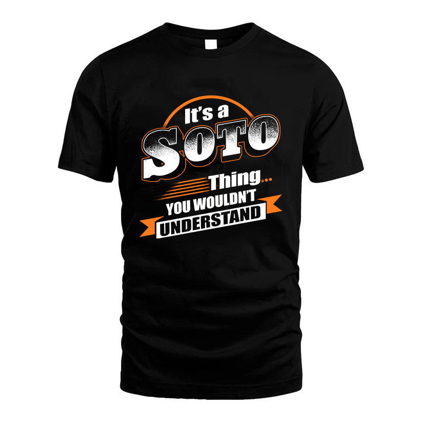 SOTO HH88-K2-107–Personalized Name Quote Apparel “It’s a/an NAME Thing You Wouldn’t Understand”